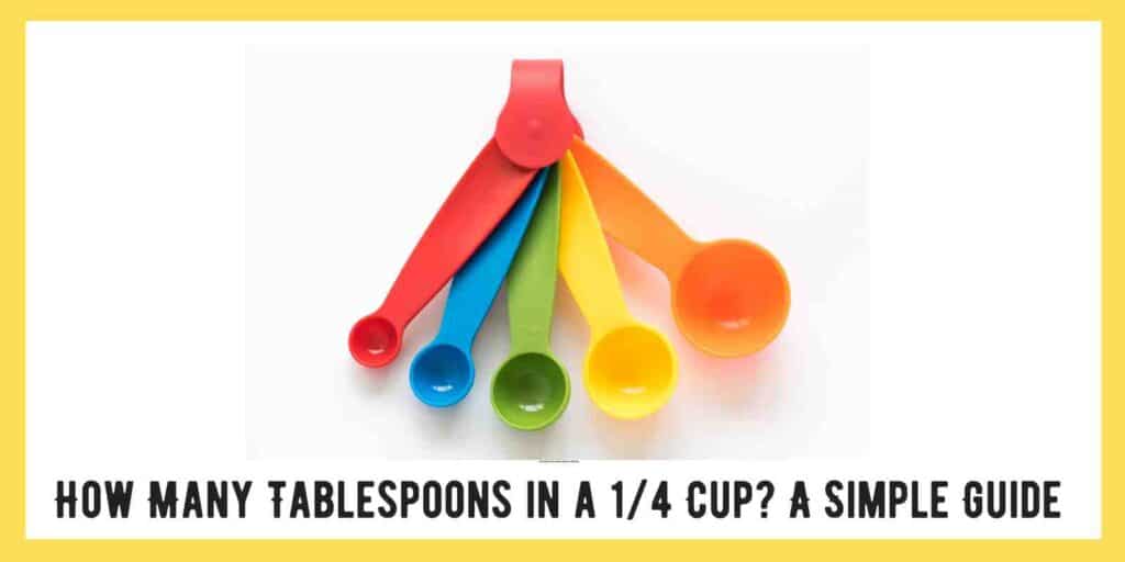 How Many Tablespoons in a 14 Cup