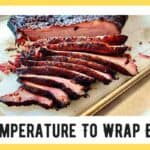 What Temperature To Wrap Brisket