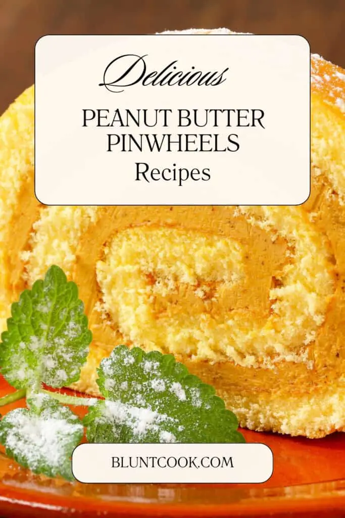 PEANUT BUTTER PINWHEELS Recipe